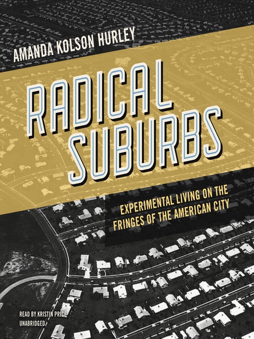 Title details for Radical Suburbs by Amanda Kolson Hurley - Available